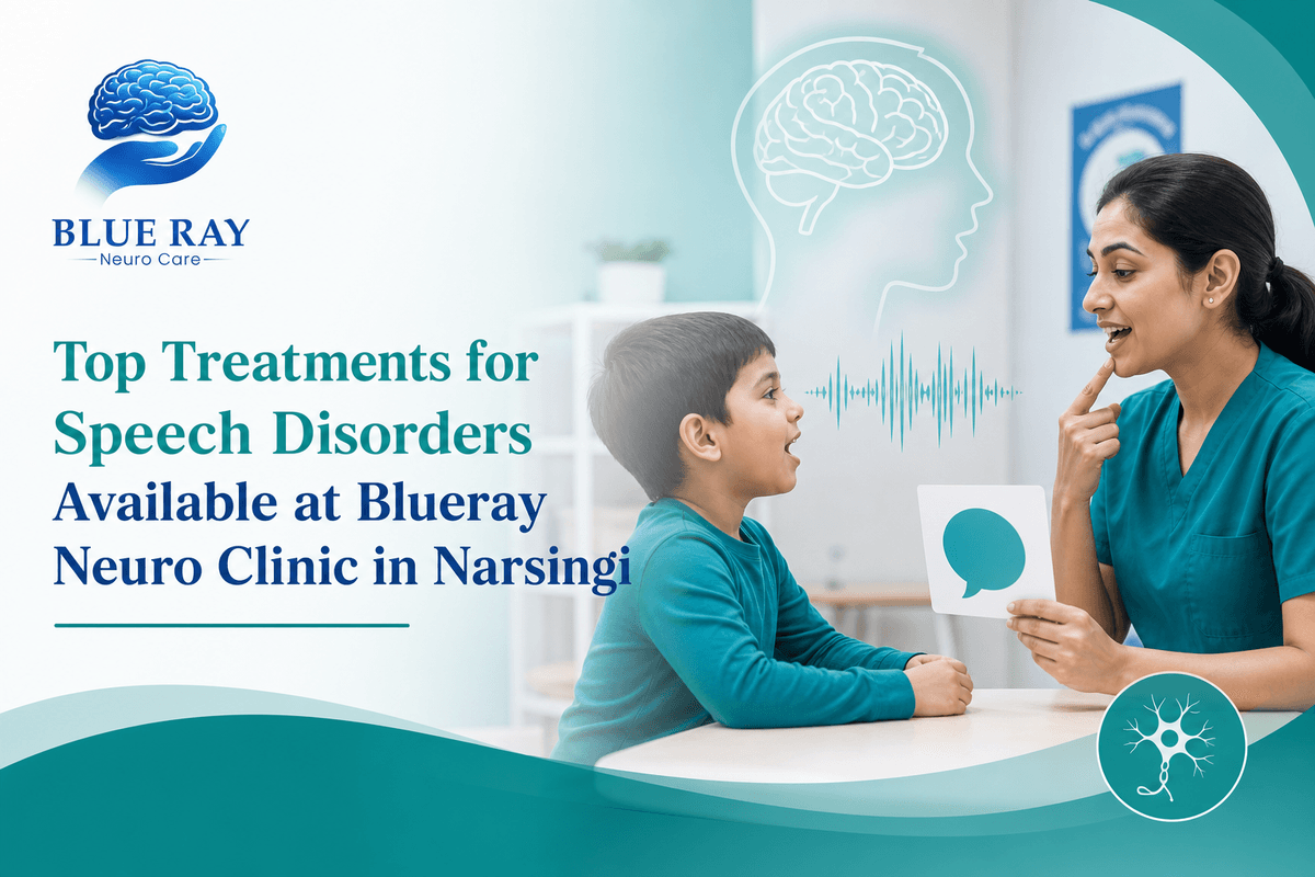 Top Treatments for Speech Disorders Available at Blueray Neuro Clinic in Narsingi